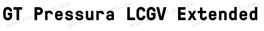 GT Pressura LCGV Extended Medium字体转换